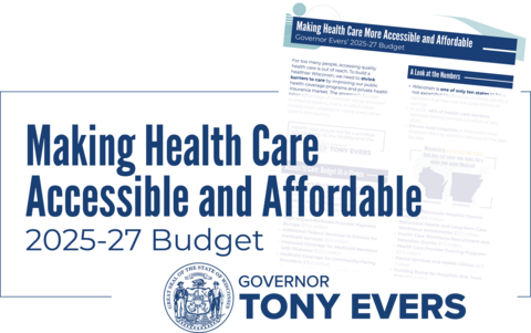 Making Health Care Accessible and Affordable 2025-27 Budget, Governor Tony Evers