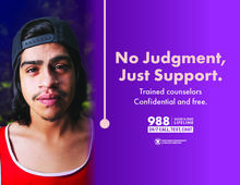 Picture of a young adult. No judgment, just support. Trained counselors, confidential and free. 988 Suicide and Crisis Lifeline. 24/7 call, text, chat. Wisconsin Department of Health Services.
