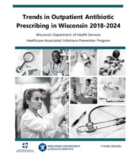 Report cover image of a publication titled, "Trends in Outpatient Antibiotic Prescribing in Wisconsin 20218-2021