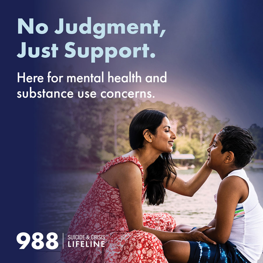 Adult with child - No judgment, just support - Here for mental health and substance use concerns - 988 Suicide & Crisis Lifeline