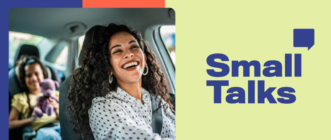 Mother and daughter in a car combined with the Small Talks campaign logo