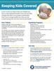 Children under age 19 who are enrolled in a qualifying BadgerCare Plus or Wisconsin Medicaid program as of January 1, 2024 will have coverage for 12 months from their last application for renewal.